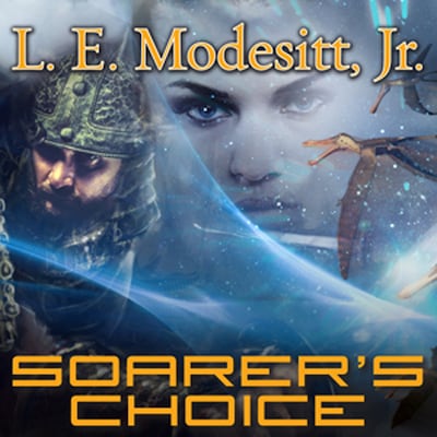 Soarer’s Choice – omslag til lydbogen af L. E. Modesitt, Jr.