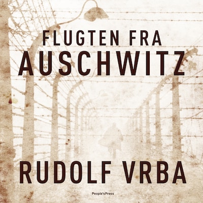 Flugten fra Auschwitz – omslag til lydbogen af Rudolf Vrba