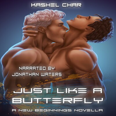 Just like a Butterfly: A New Beginnings Novella – omslag til lydbogen af Kashel Char