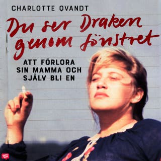 Du ser draken genom fönstret – omslag till ljudboken av Charlotte Qvandt