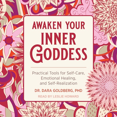 Awaken Your Inner Goddess – omslag til lydbogen af Dr. Dara Goldberg, PhD