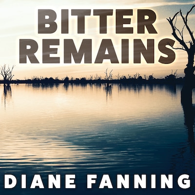 Bitter Remains – omslag til lydbogen af Diane Fanning