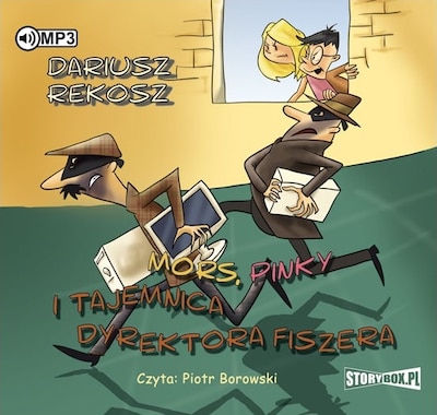Mors, Pinky i tajemnica dyrektora Fiszera – okładka audiobooka, autor Dariusz Rekosz