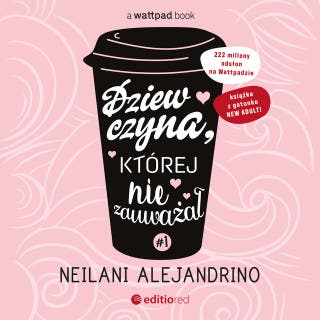 Dziewczyna, której nie zauważał #1 – okładka audiobooka, autor Neilani Alejandrino