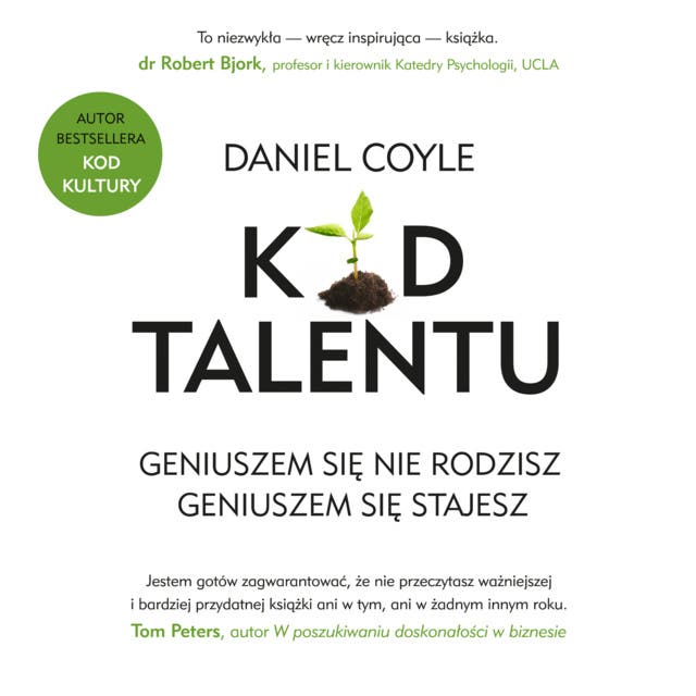Kod talentu. Geniuszem się nie rodzisz. Geniuszem się stajesz