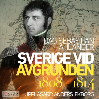 Sverige vid avgrunden 1808-1814