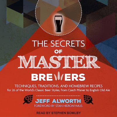 The Secrets of Master Brewers – omslag til lydbogen af Jeff Alworth