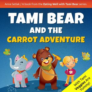 Tami Bear and the Carrot Adventure – okładka audiobooka, autor Anna Setlak