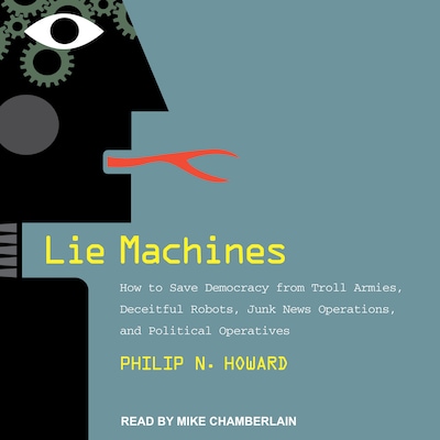 Lie Machines – omslag til lydbogen af Philip N. Howard