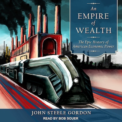 An Empire of Wealth – omslag til lydbogen af John Steele Gordon