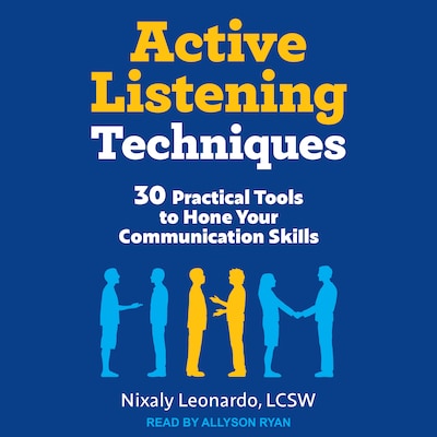 Active Listening Techniques – omslag til lydbogen af Nixaly Leonardo, LCSW