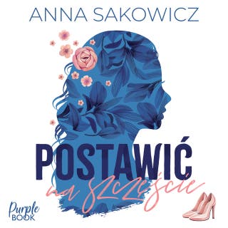 Postawić na szczęście – okładka audiobooka, autor Anna Sakowicz