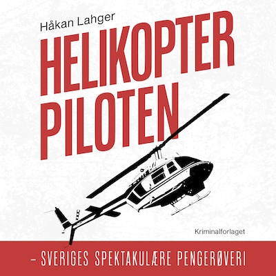 Helikopterpiloten – omslag til lydbogen af Håkan Lahger
