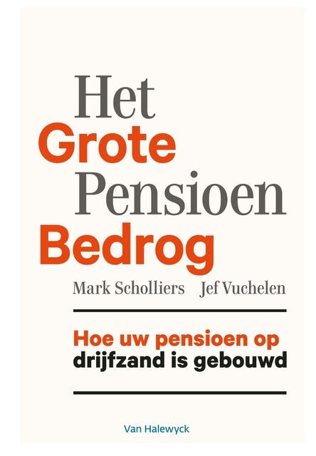 Het grote pensioenbedrog: hoe uw pensioen op drijfzand is gebouwd
