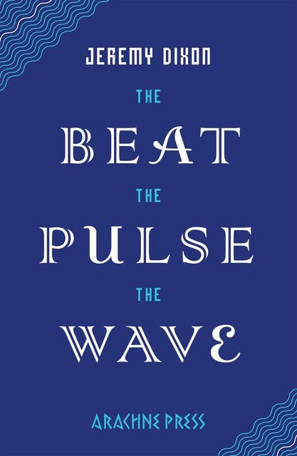 The Beat the Pulse the Wave – omslag til lydbogen af Jeremy Dixon