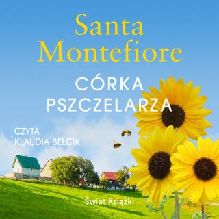 Córka pszczelarza – okładka audiobooka, autor Santa Montefiore