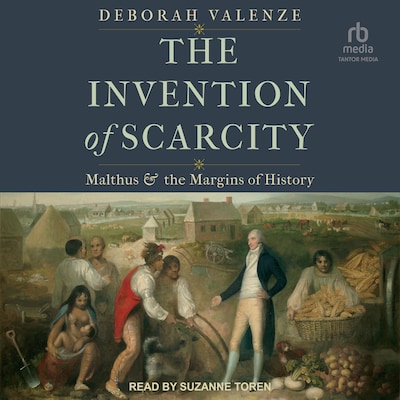 The Invention of Scarcity – omslag til lydbogen af Deborah Valenze