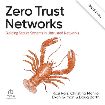 Zero Trust Networks – omslag til lydbogen af Razi Rais, Christina Morillo, Evan Gilman