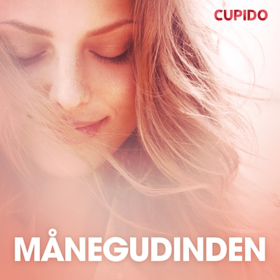 Månegudinden - erotiske noveller – omslag til lydbogen af Cupido