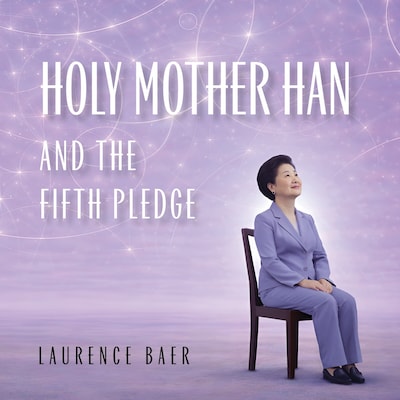 Holy Mother Han and the Fifth Pledge