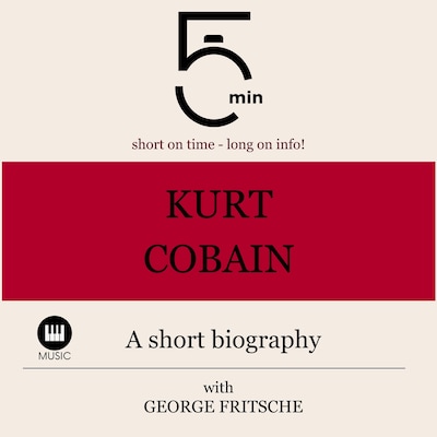 Kurt Cobain: A short biography – okładka audiobooka, autor 5 Minutes, 5 Minute Biographies, George Fritsche