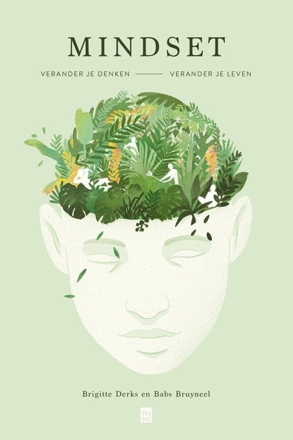 Mindset: Verander je leven, verander je denken – omslag van het luisterboek van Babs Bruyneel,Brigitte Derks