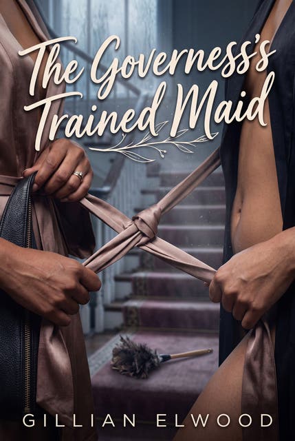 The Governess's Trained Maid: Sapphic Historical Erotic Ownership Romance – omslag til lydbogen af Gillian Elwood