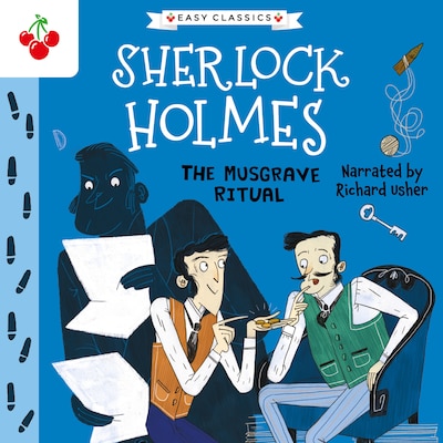 The Musgrave Ritual - The Sherlock Holmes Children's Collection: Mystery, Mischief and Mayhem (Easy Classics), Season 2 (Unabridged)