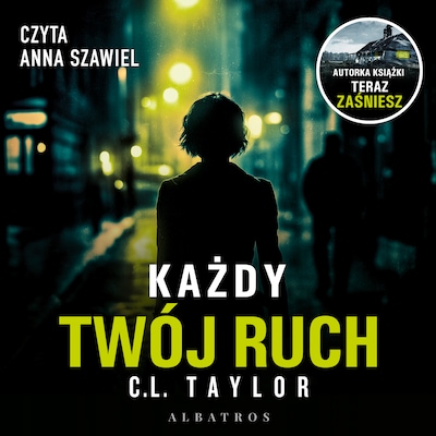 Każdy twój ruch – okładka audiobooka, autor C.L. (Taylor Carol Louise) Taylor