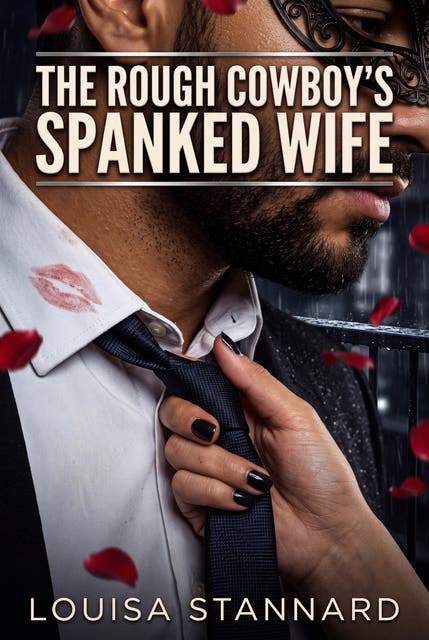 The Rough Cowboy's Spanked Wife: Frontier Erotic Corporal Punishment Exhibitionism Romance – omslag til lydbogen af Louisa Stannard