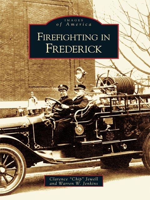 Firefighting in Frederick – omslag til lydbogen af Clarence Chip Jewell, Warren W Jenkins