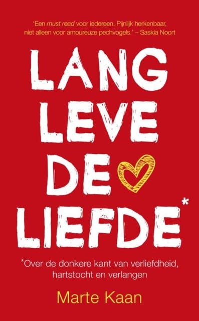 Lang leve de liefde: over de donkere kant van verliefdheid, hartstocht en verlangen – omslag van het luisterboek van Marte Kaan