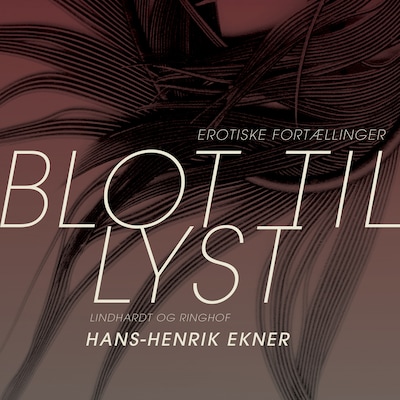 Blot til lyst – omslag til lydbogen af Hans-Henrik Ekner