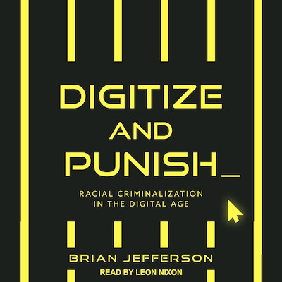 Digitize and Punish – omslag til lydbogen af Brian Jefferson