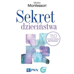 Sekret dzieciństwa – okładka audiobooka, autor Maria Montessori