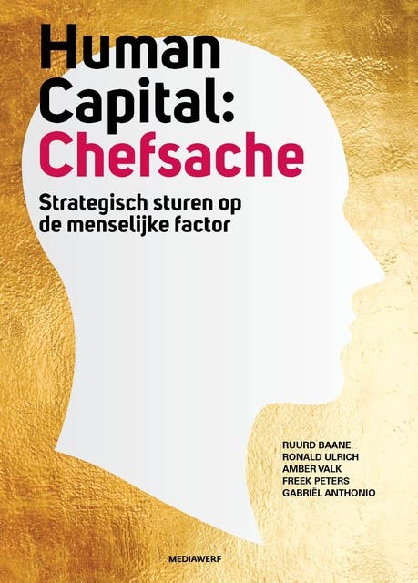 Human Capital:Chefsache: Strategisch sturen op de menselijke factor