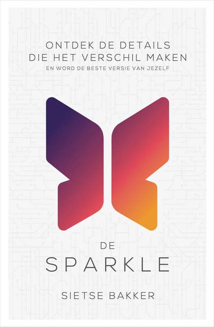 De sparkle: ontdek de details die het verschil maken en word de beste versie van jezelf – omslag van het luisterboek van Sietse Bakker