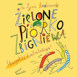 Zielone piórko Zbigniewa – okładka audiobooka, autor Justyna Bednarek