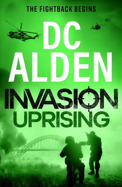 Invasion Uprising: A BRAND NEW action-packed thriller of rebellion, invasion and deadly warfare – omslag til lydbogen af Dc Alden