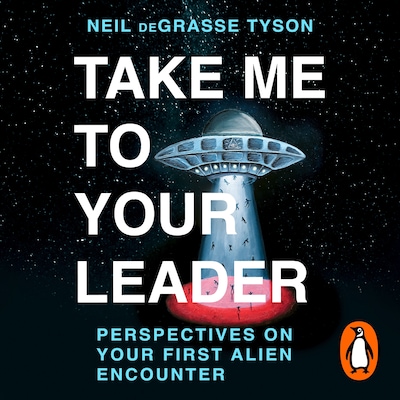 Take Me To Your Leader – omslag til lydbogen af Neil deGrasse Tyson