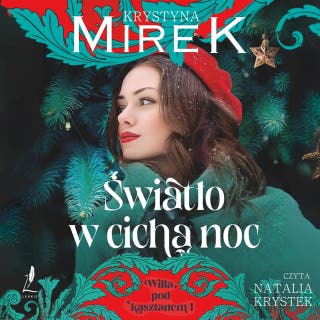 Światło w cichą noc – okładka audiobooka, autor Krystyna Mirek