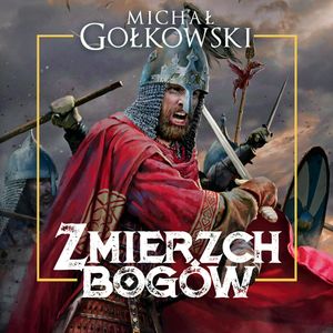 Zmierzch bogów. Trylogia Bramy ze złota. Tom 3