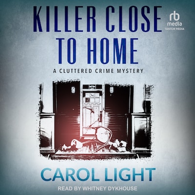 Killer Close To Home – omslag til lydbogen af Carol Light