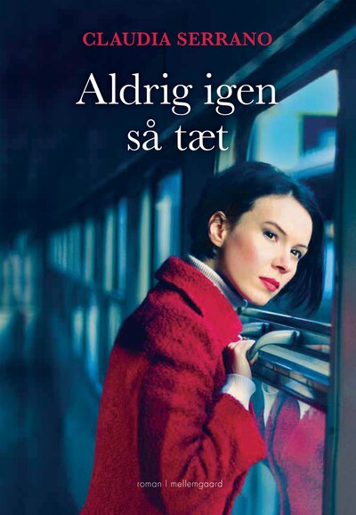 Aldrig igen så tæt – omslag til lydbogen af Claudia Serrano