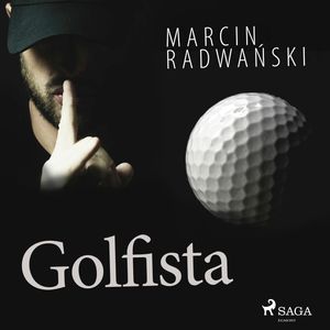 Golfista – okładka audiobooka, autor Marcin Radwański