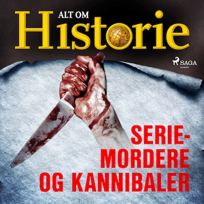 Seriemordere og kannibaler – omslag til lydbogen af Alt Om Historie