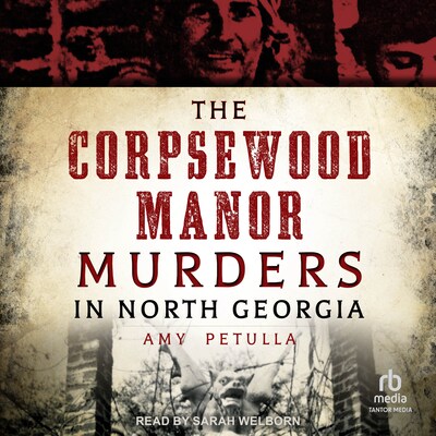 The Corpsewood Manor Murders in North Georgia – omslag til lydbogen af Amy Petulla