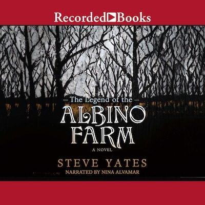The Legend of the Albino Farm – omslag til lydbogen af Steve Yates