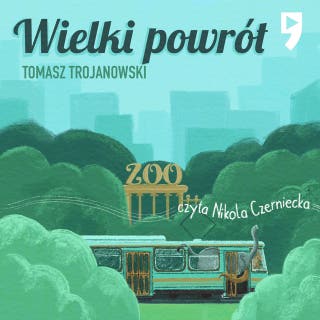 Wielki powrót – okładka audiobooka, autor Tomasz Trojanowski