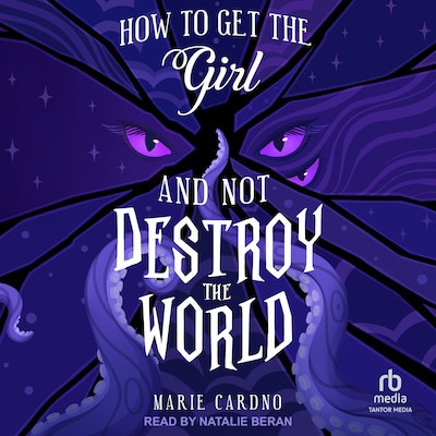 How to Get the Girl And Not Destroy the World – omslag til lydbogen af Marie Cardno